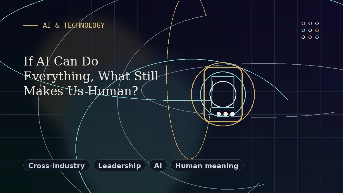 Editorial thumbnail for If AI Can Do Everything, What Still Makes Us Human?