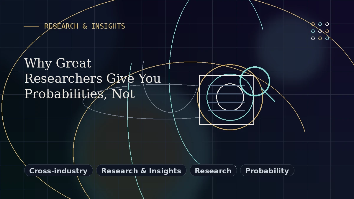 Editorial thumbnail for Why Great Researchers Give You Probabilities, Not Certainty